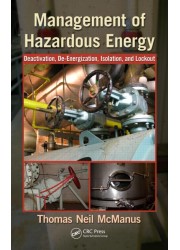 Management of Hazardous Energy: Deactivation, De-Energization, Isolation, and Lockout